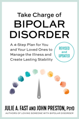 Take Charge of Bipolar Disorder - John Preston,Julie A. Fast