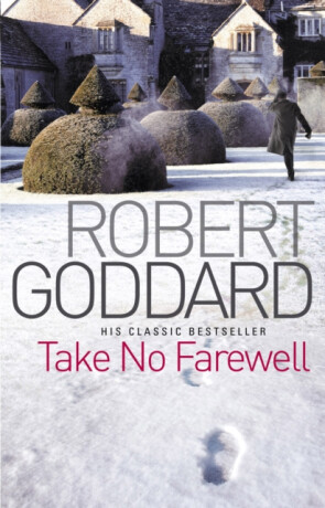 Take No Farewell - Robert Goddard