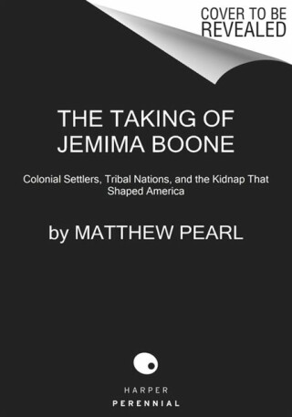Taking of Jemima Boone - Matthew Pearl
