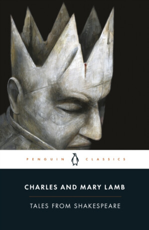Tales from Shakespeare - Charles Lamb,Lamb Mary