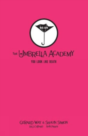Tales from the Umbrella Academy: You Look Like Death Library Edition - Gerard Way,Shaun Simon