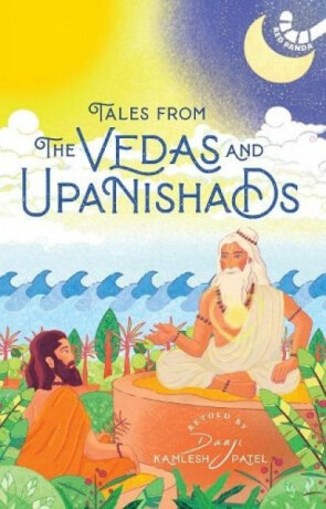 Tales from Vedas and Upanishads - Daaji