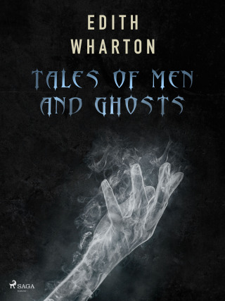 Tales of Men and Ghosts - Edith Whartonová