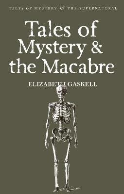 Tales of Mystery  the Macabre - Elizabeth Gaskellová