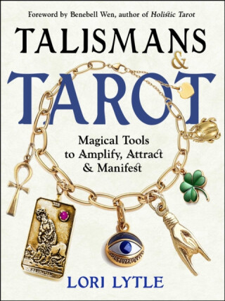 Talismans and Tarot - Lori Lytle