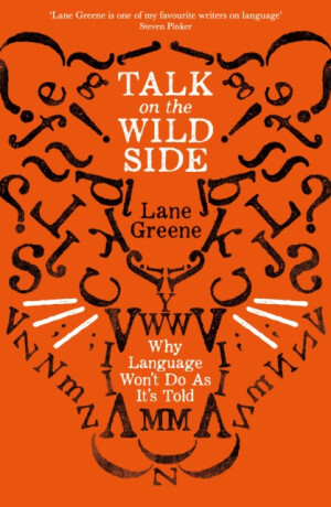Talk on the Wild Side - Lane Greene