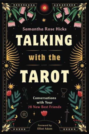 Talking with the Tarot - Elliot Adam,Samantha Rose Hicks