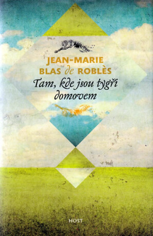 Tam, kde jsou tygři domovem - Jean-Marie Blas de Roblès