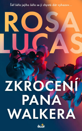 Zkrocení pana Walkera - Lucas Rosa