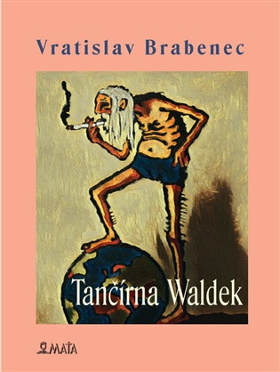 Tančírna Waldek - Vratislav Brabenec