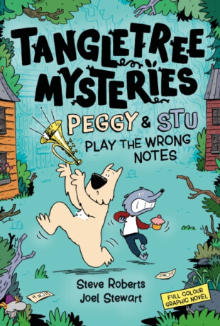 Tangletree Mysteries: Peggy & Stu Play The Wrong Notes - Joel Stewart,Steve Roberts