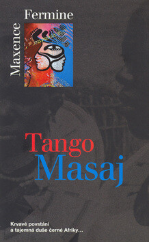 Tango Masaj - Maxence Fermine