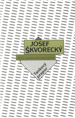 Tankový prapor (spisy - svazek 10) - Josef Škvorecký