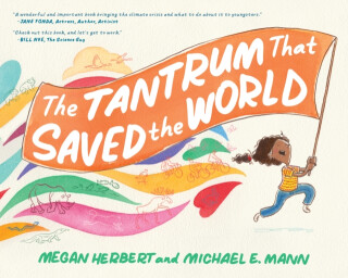 Tantrum That Saved the World - Michael E. Mann,Megan Herbert