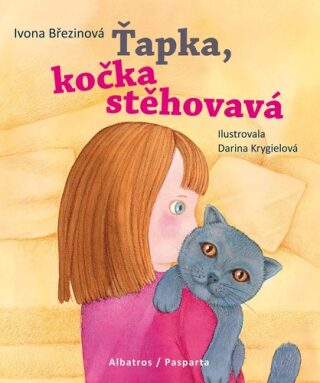 Ťapka, kočka stěhovavá - Ivona Březinová,Petra Štarková