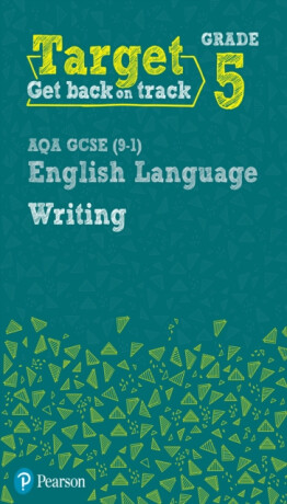 Target Grade 5 Writing AQA GCSE (9-1) English Language Workbook - David Grant