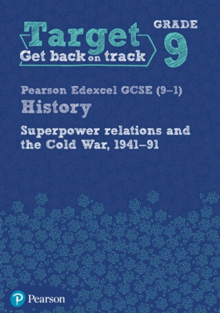 Target Grade 9 Edexcel GCSE (9-1) History Superpower Relations and the Cold War 1941-91 Workbook - 