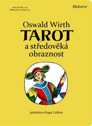 Tarot a středověká obraznost - Oswald Wirth