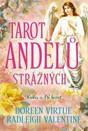 Tarot andělů strážných - Doreen Virtue,Radleigh Valentine