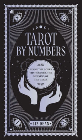 Tarot by Numbers - Dean Liz