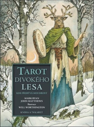Tarot divokého lesa - John Matthews,Will Worthington,Ryan Mark