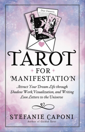 Tarot for Manifestation - Stefanie Caponi