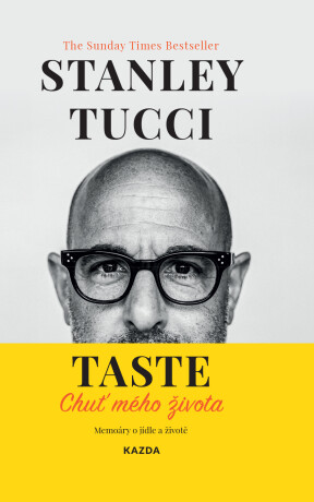 Taste: Chuť mého života - Stanley Tucci