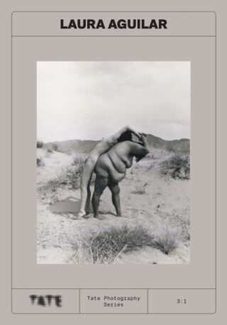 Tate Photography: Laura Aguilar - 