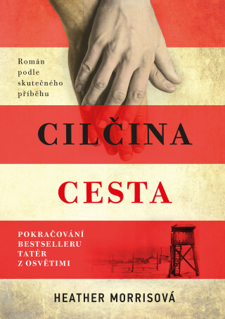 Tatér z Osvětimi: Cilčina cesta  - Heather Morrisová