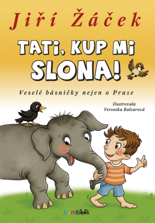 Tati, kup mi slona! - Jiří Žáček,Veronika Balcarová