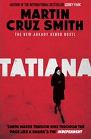 Tatiana - Martin Cruz Smith