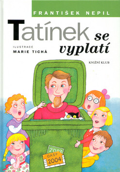 Tatínek se vyplatí - František Nepil,Marie Tichá