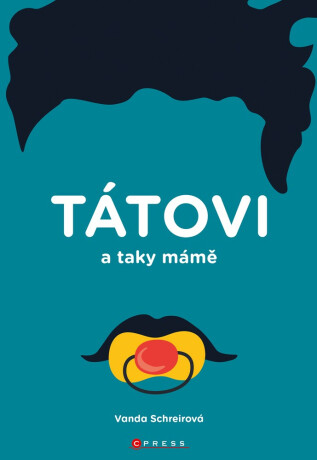 TÁTOVI a taky MÁMĚ - Vanda Schreierová
