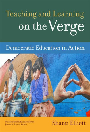 Teaching and Learning on the Verge - Shanti Elliott