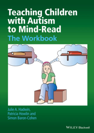 Teaching Children with Autism to Mind-Read - Patricia Howlin,Simon Baron-Cohen,Julie A.  Hadwin