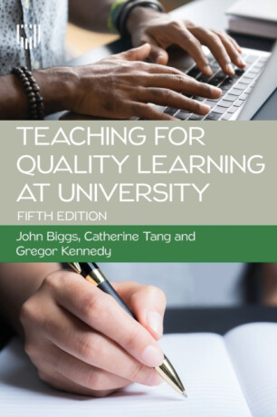Teaching for Quality Learning at University 5e - Catherine Tang,John Biggs,Gregor Kennedy