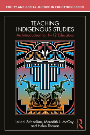 Teaching Indigenous Studies - Helen Thomas,Leilani Sabzalian