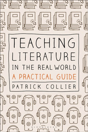 Teaching Literature in the Real World - Patrick Collier