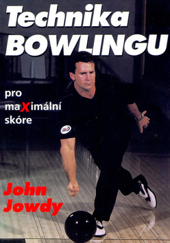 Technika bowlingu pro maximální skóre - John Jowdy