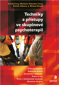 Techniky a přístupy ve skupinové psychoterapii - Gerald Corey,Marianne Schneider Corey,Patrick Callanan
