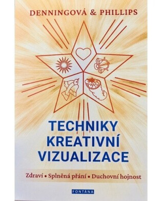 Techniky kreativní vizualizace - Phillips Osborne,Melita Denningová