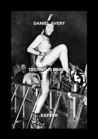 Techno Is Boring - Daniel Avery,Keffer