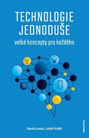 Technologie jednoduše - David Louda,Lukáš Prášil