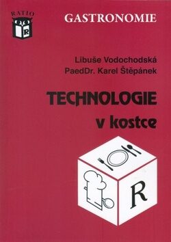 Technologie v kostce - Karel Štěpánek,Libuše Vodochodská