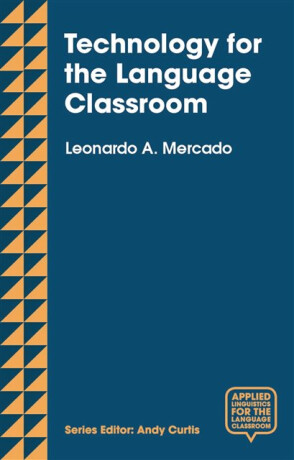 Technology for the Language Classroom - Leo Mercado