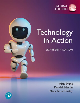 Technology in Action, Global Edition - Alan Evans,Mary Poatsy,Kendall Martin