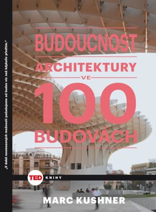 TED Budoucnost architektury - Marc Kushner