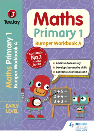 TeeJay Maths Primary 1: Bumper Workbook A - Thomas Strang,James Cairns,James Geddes