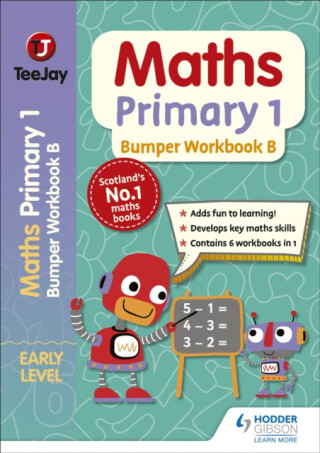 TeeJay Maths Primary 1: Bumper Workbook B - Thomas Strang,James Cairns,James Geddes