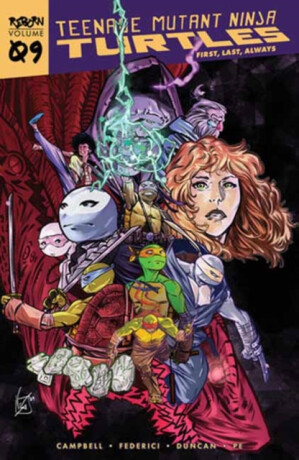 Teenage Mutant Ninja Turtles: Reborn, Vol. 9 - First, Last, Always - Sophie Campbell,Vincenzo Federici
